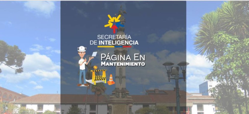 Desde la mañana del lunes, horas antes de que el presidente Lenín Moreno anunciara la eliminación de la Senain, el sitio web de esta institución se encuentra en mantenimiento. Foto: www.inteligencia.gob.ec Desde la mañana del lunes, horas antes de que el presidente Lenín Moreno anunciara la eliminación de la Senain, el sitio web de esta institución se encuentra en mantenimiento. Foto: www.inteligencia.gob.ec