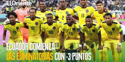 ¿Por qué Ecuador empieza las eliminatorias con -3 puntos?